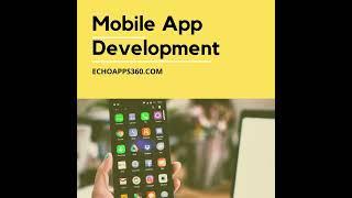 Mobile App Development Services | Echoapps360 | UK | India