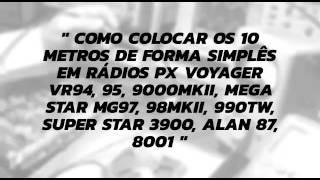 " APRENDA COLOCAR 10 METROS NO VR94, 95, 9000MKII, MEGA STAR MG97, 98MKII, 990TW, ALAN 87, 8001 "