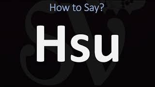 How to Pronounce Hsu? (CORRECTLY)