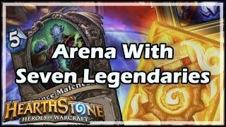 [Hearthstone] Arena With Seven Legendaries