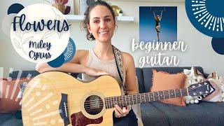 FLOWERS Guitar Lesson - Miley Cyrus (Beginner Chords & Strumming)