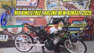 RESTORASI MX KING PHOENIX‼️NEW KONSEP STREET RACING 2025‼️