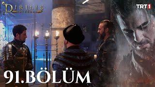 Diriliş Ertuğrul 91. Bölüm