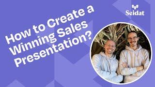 How to Create a Winning Sales Presentation? - Seidat Webinar