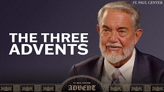 The Three Advents | Journey Through Advent