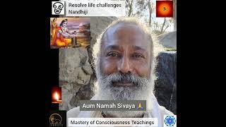 Resolve Life Challenges- Nandhiji