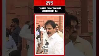 KC Venugopal Accuses Sansad TV Of Being Biased Towards Govt Says... | #shorts #parliament