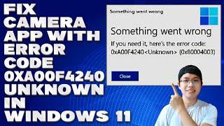 How To Fix Camera App With Error Code 0xa00f4240 Unknown in Windows 10/11 [Solution]