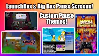 How To Enable And Add Custom Pause Themes! Big Box & LaunchBox