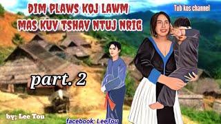 Dim plaws koj lawm mas tshav ntuj nrig. part.2 3-8-2024