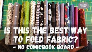 How to Fold and Organize Fabric the Easy Way - No Comic Book Boards