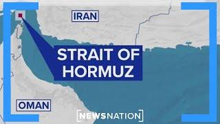 Iran's top security body to decide on closing Strait of Hormuz, Press TV reports | NewsNation Now