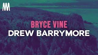 Bryce Vine - Drew Barrymore (Lyrics)