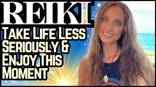 Reiki To Enjoy Life & Be Less Serious ASMR Energy Healing