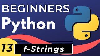 Python f-Strings - Advanced String Formatting tutorial for beginners