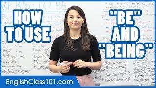 How to Use BE, BEING and BEEN - Learn English Grammar