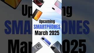 Upcoming Smartphones in March 2025