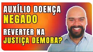 Quanto tempo dura o processo na justiça - AUXILIO DOENÇA