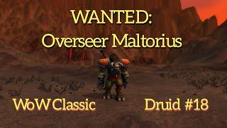 WoW Classic/Druid leveling part 18.WANTED: Overseer Maltorius