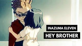 {AMV} Inazuma Eleven || Hey Brother