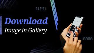 Download Network Image in Gallery in Flutter | Flutter Complete Tutorial | Part 32