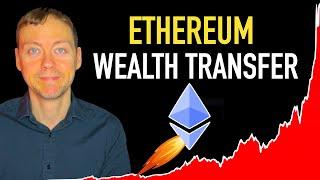 The Coming Ethereum Wealth Transfer 