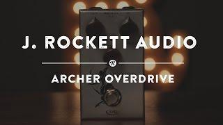 J. Rockett Archer Overdrive | Reverb Demo Video