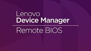 Remote BIOS | Lenovo Device Manager