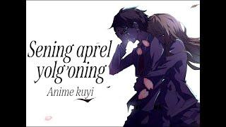 SENING APREL YOLG'ONING - Anime Kuyi