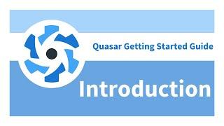 Quasar Getting Started Guide - Intro Long