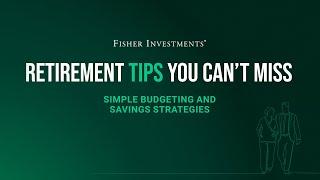Retirement Tips You Can't Miss: Simple Budgeting and Savings Strategies
