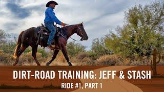 Dirt-Road Training Series: Stash's Ride 1, Part 1