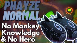 Phayze Normal Tutorial | No Monkey Knowledge & No Hero | BTD6 Carved