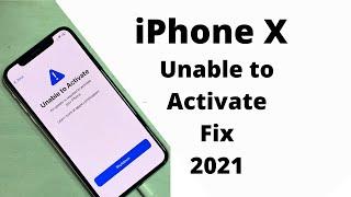 iPhone X Unable to Activate Fix 2021.