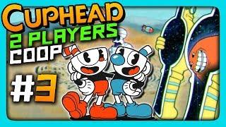 Cuphead 2 PLAYERS CO-OP Прохождение #3  МЫ НИКОГДА ТАК НЕ ПОТЕЛИ!