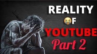 Dark Reality of Youtube Part 2 New Creator Must Watch! #youtube