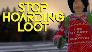 How to Stop Hoarding Loot in DayZ