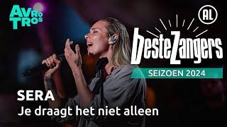 SERA - Je draagt het niet alleen | Beste Zangers 2024