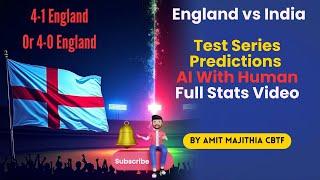  England vs India Test Series 2025 | 5 Match Prediction by Amit Majithia CBTF With AI Team