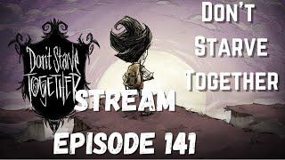 Don't Starve Together - Twitch Stream - Boss Fighting - Basing- AllFunNGamez: Episode 141