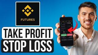 How to Set a Take Profit and Stop Loss on Binance Futures - 2024