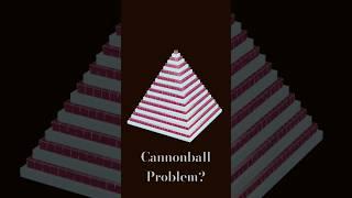 Cannonball Problem!