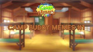 Camp Buddy Memes #1