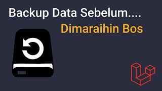 Backup data di Laravel Menggunakan Spaite Backup - Tutotial Bahasa Indonesia