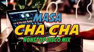 MASA CHA CHA REMIX SAYAWAN NONSTOP DISCO MIX | DJRANEL BACUBAC REMIX |