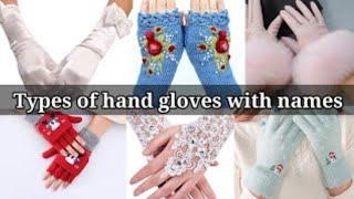 Types of hand gloves with name/Types of gloves for girls women/Hand gloves name/Winter hand gloves