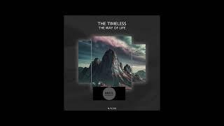 THE TIMELESS _ The Way Of Life  (Original Mix)