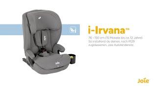 Joie i-Irvana | Kindersitz von 76 cm bis 150 cm