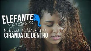 Ciranda de Dentro - Nina Oliveira + Rodrigo Ciampi | ELEFANTE SESSIONS