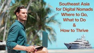 Southeast Asia for Digital Nomads. Where to Go, What to Do & How to Thrive #nomadlife #digitalnomad